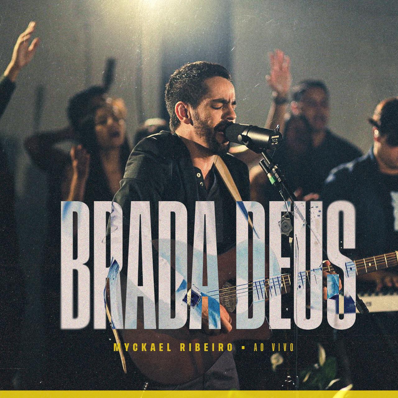 Myckael Ribeiro lança single ‘Brada Deus’