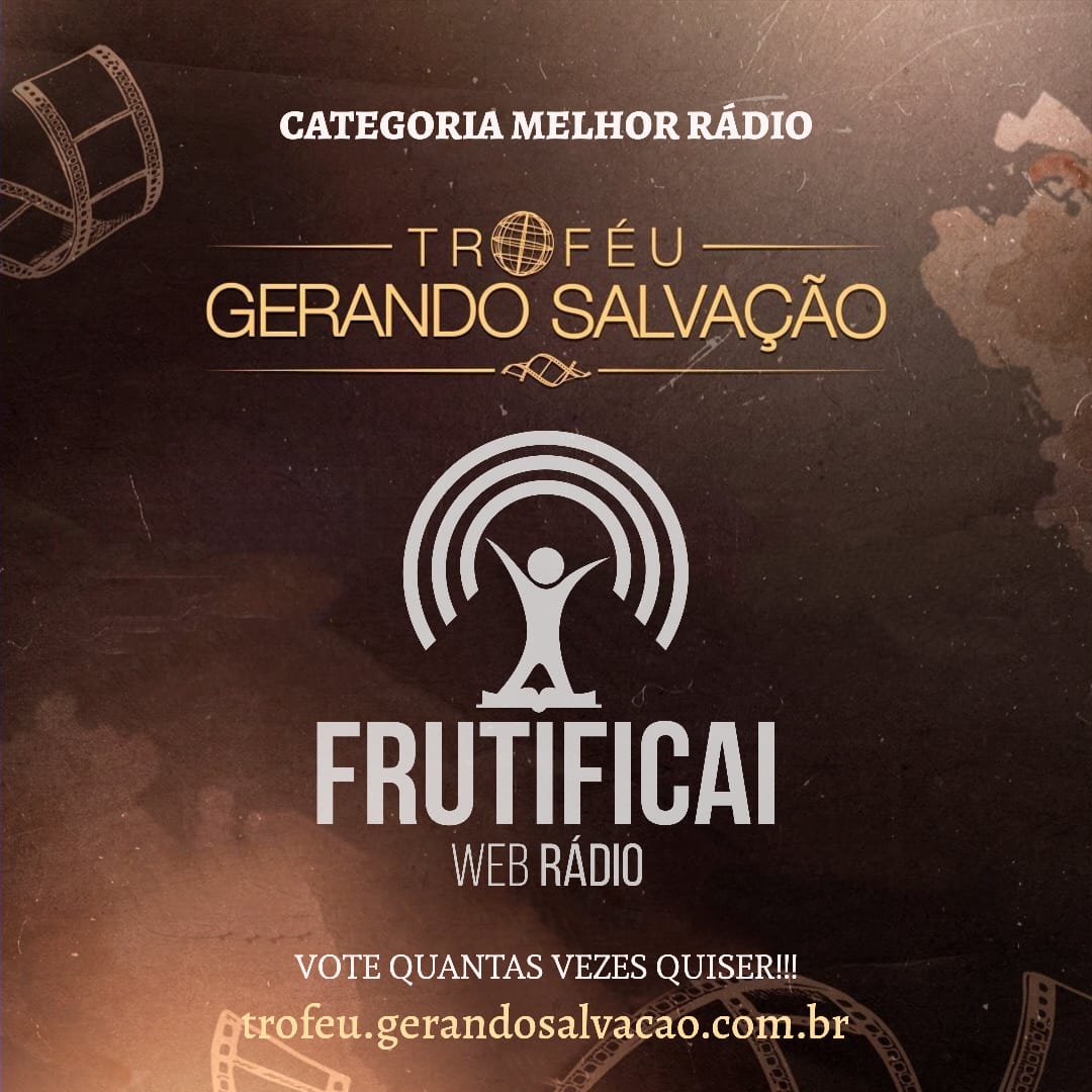 Web Rádio Frutificai é indicada ao “Troféu Gerando Salvação 2020”