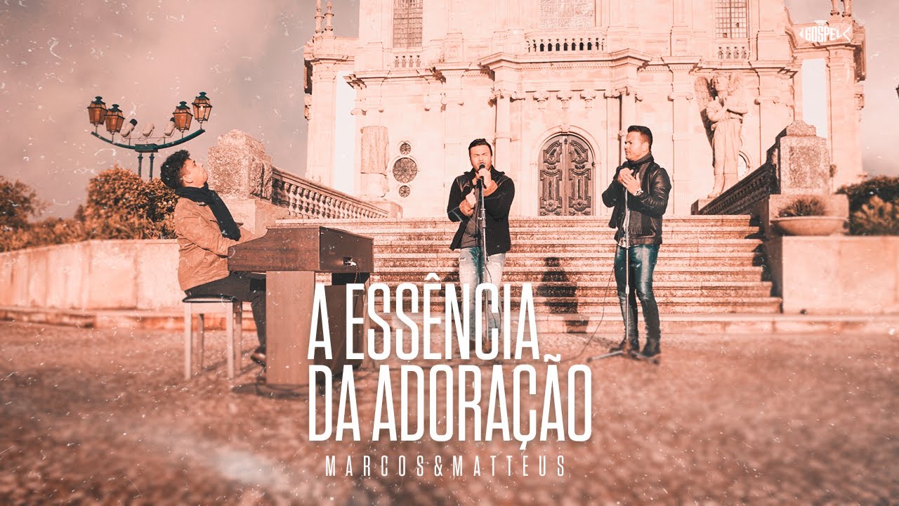 Marcos e Matteus lançam novo single – A Essência da Adoração