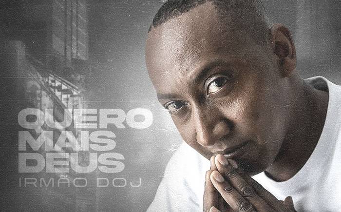 Irmão DOJ lança seu terceiro single pela MM7 Digital Music – Quero Mais Deus
