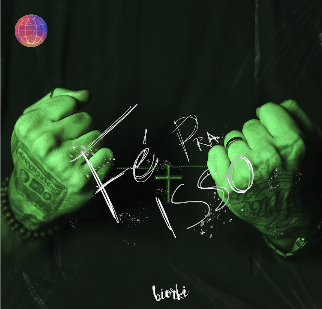 O RAPPER BIORKI APRESENTA O SINGLE E CLIPE DE “FÉ PRA ISSO”