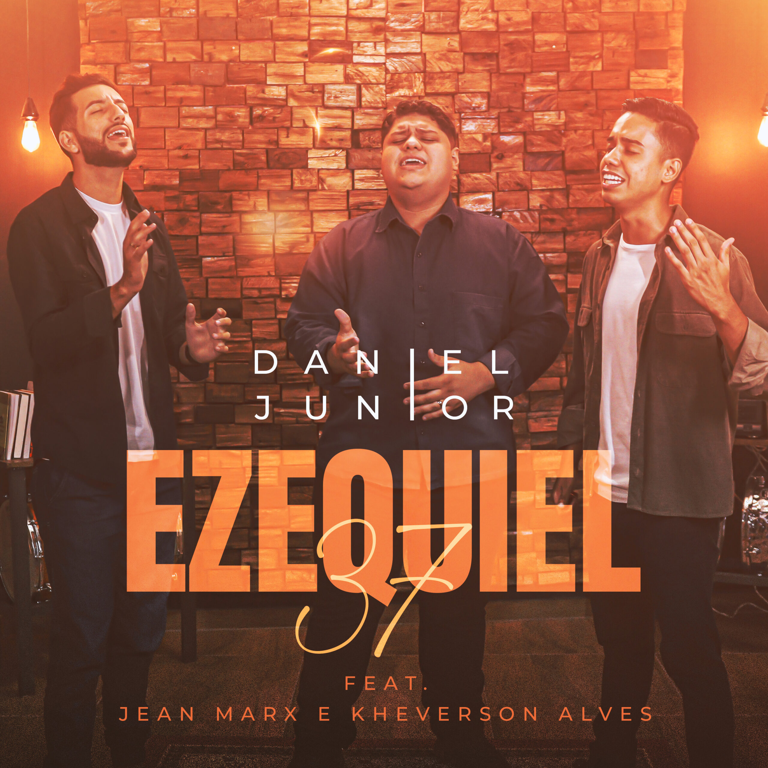 Daniel Junior lança single “Ezequiel 37” com participação dos amigos Jean Marx e Kheverson Alves