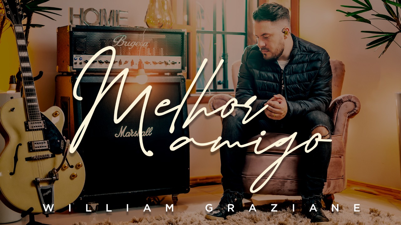 “Melhor Amigo” o novo videoclipe de William Graziane alcança número expressivo de visualizações no Youtube
