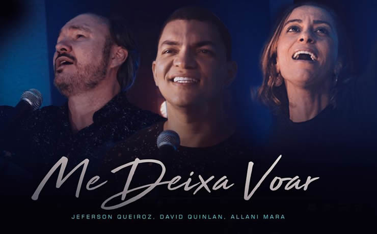 Jeferson Queiroz e David Quinlan lançam – Me Deixa Voar