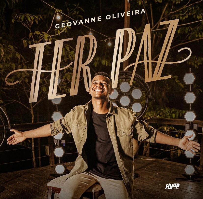 Canção “Ter paz” é o novo trabalho de Geovanne Oliveira da You Music