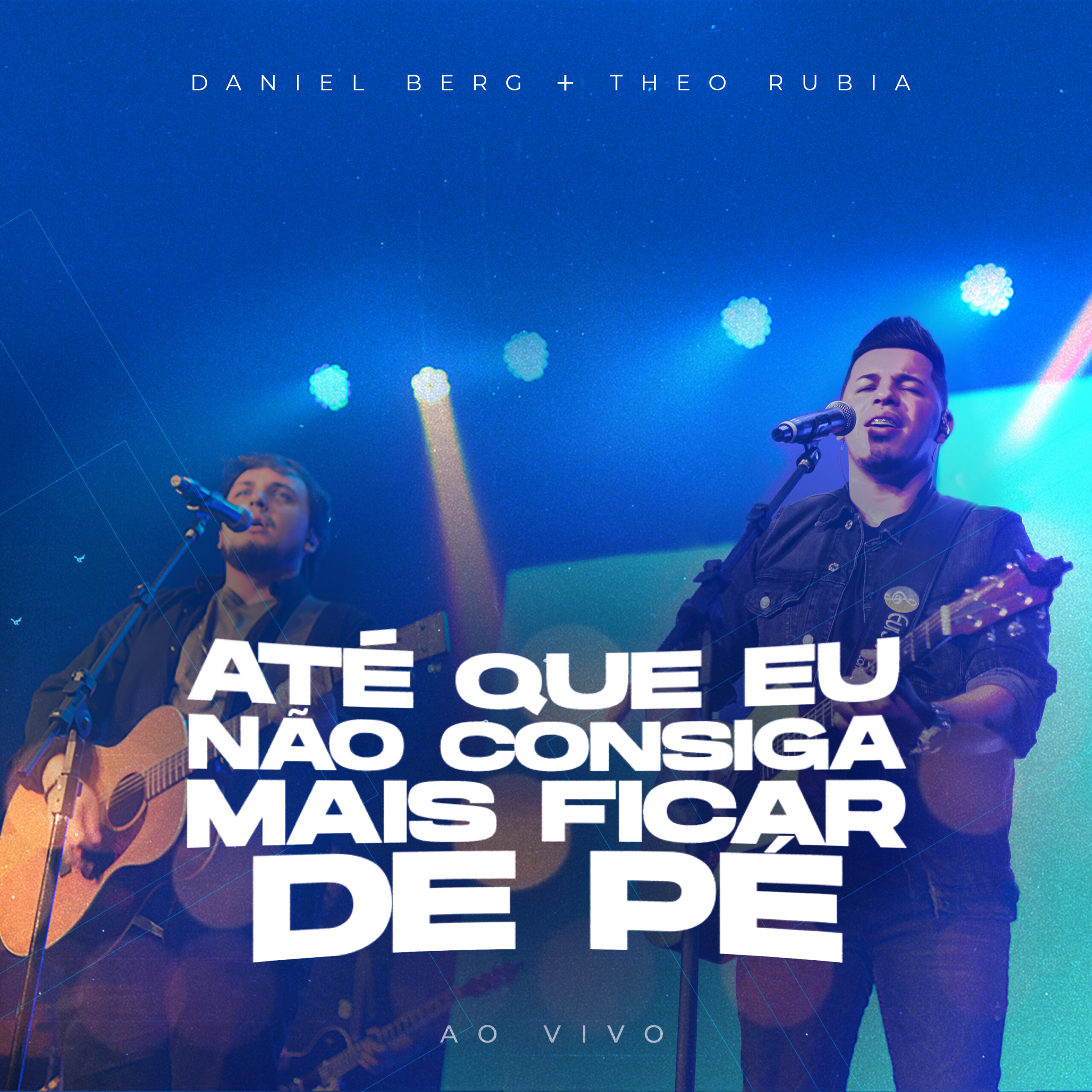 Daniel Berg & Theo Rubia lançam “Até Que Eu Não Consiga Ficar de Pé”
