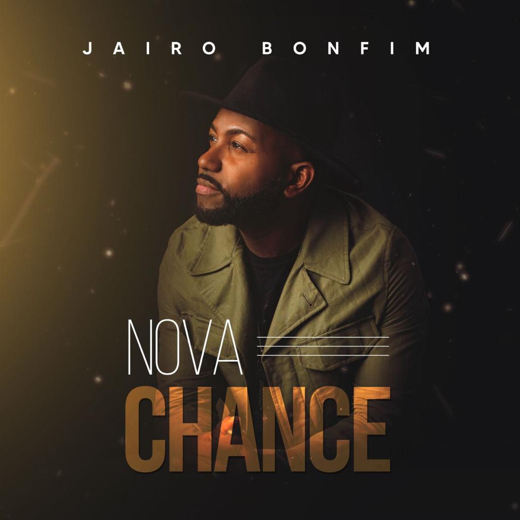 Jairo Bonfim encerra o ano com o lançamento de seu novo single “Nova Chance”