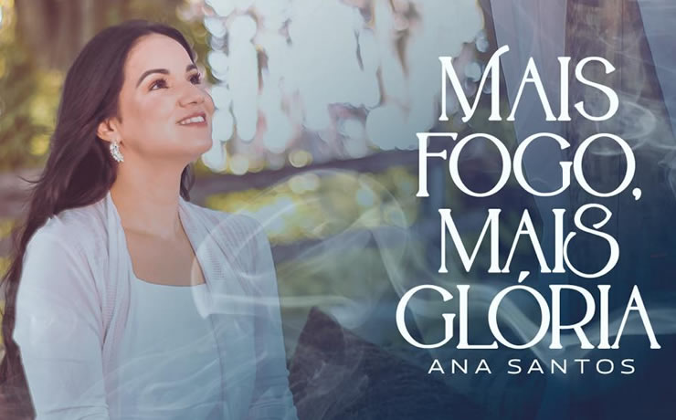 Cantora Ana Santos assina roteiro de seu novo videoclipe; confira “Mais Fogo, Mais Glória”