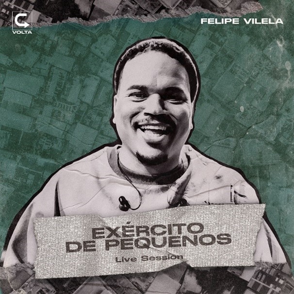 O RAPPER FELIPE VILELA LANÇA O SINGLE E VÍDEO DE “EXÉRCITO DE PEQUENOS – LIVE SESSION”