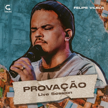 O RAPPER FELIPE VILELA APRESENTA O SINGLE E VÍDEO DE “PROVAÇÃO – LIVE SESSION”