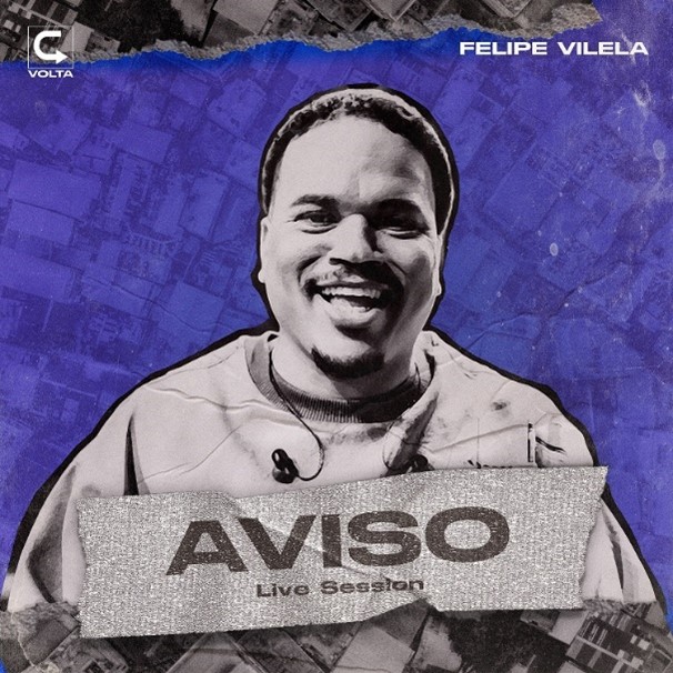 O RAPPER FELIPE VILELA DISPONIBILIZA A FAIXA E O CLIPE DE “AVISO”