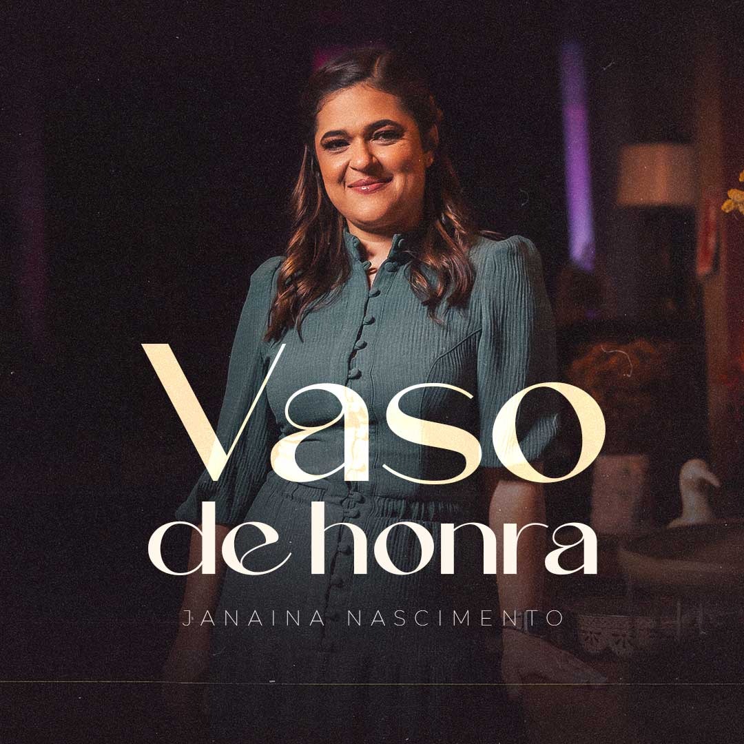 Janaína Nascimento lança seu novo single ‘’ Vaso de Honra’’