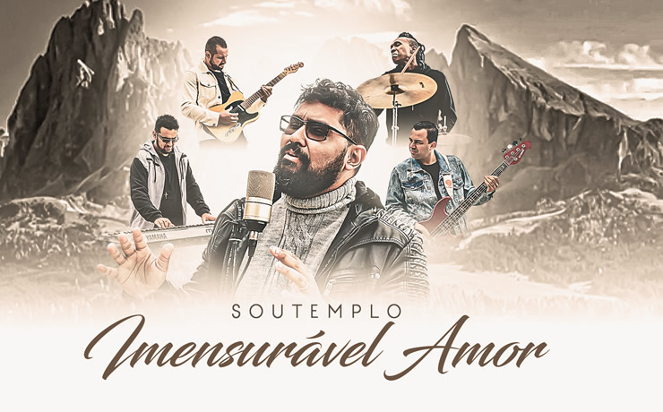 Banda SouTemplo ressalta a grandeza de Deus no single “Imensurável Amor”