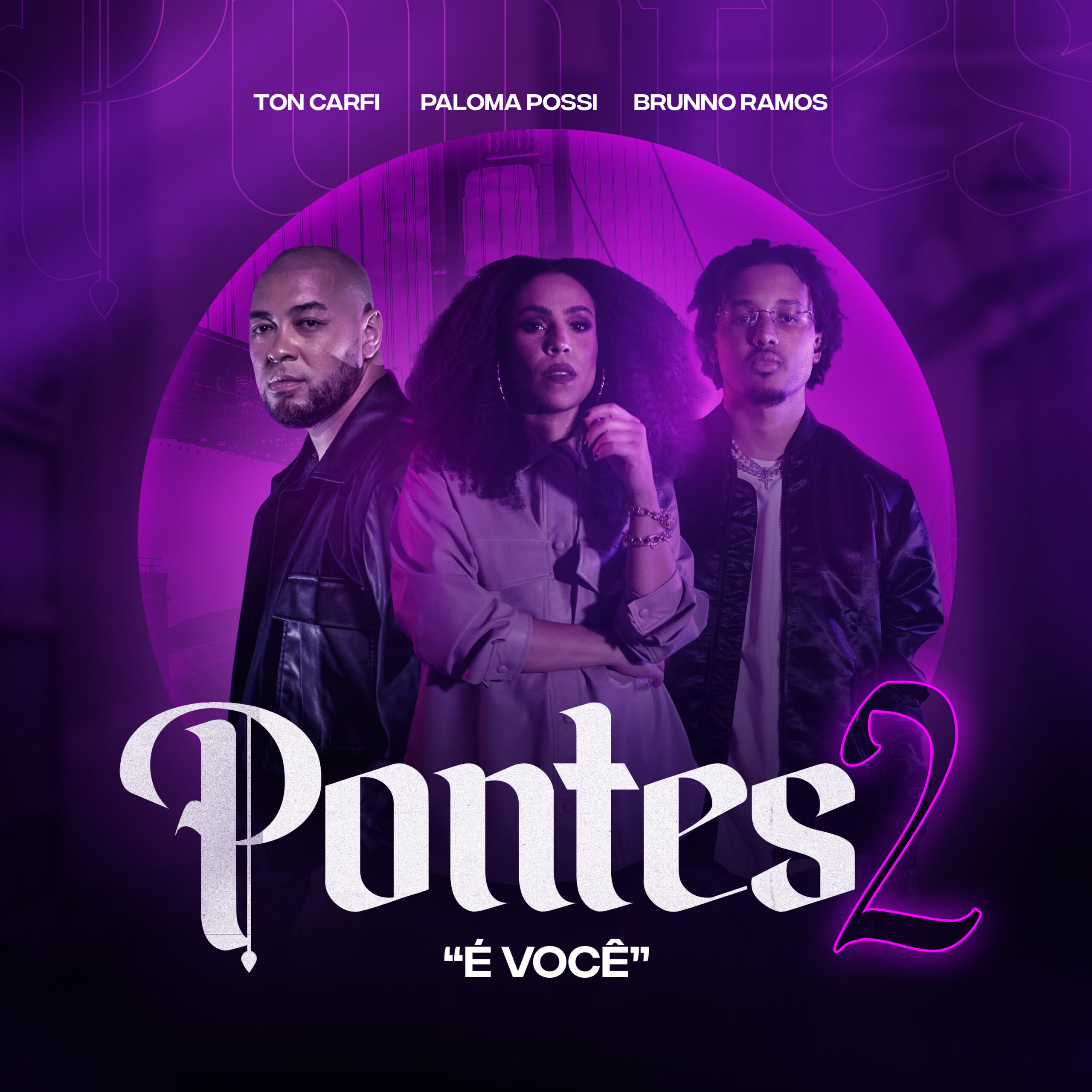 “É Você” – Ton Carfi, feat. Paloma Possi e Brunno Ramos – o start do álbum “Pontes – Parte 2”