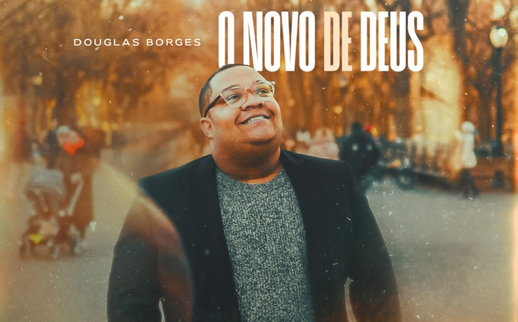 Gravado em Nova York, cantor Douglas Borges lança o videoclipe “O Novo de Deus”