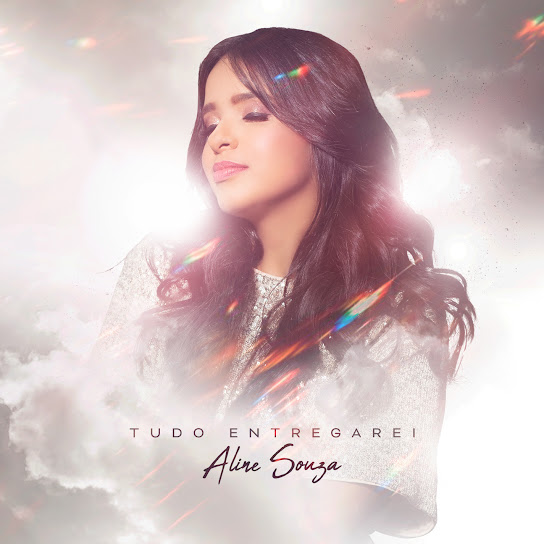 A cantora Aline Souza foi descoberta através das redes sociais“Tudo Entregarei” é assinada por Renato César e Filipe Bitencourt