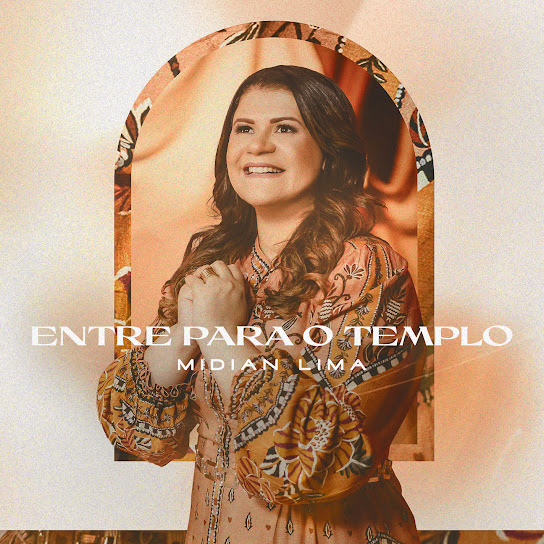 Midian Lima se tornou um dos grandes nomes do gospel em apenas seis anos“Entre Para o Templo” foi composta por Anderson Freire