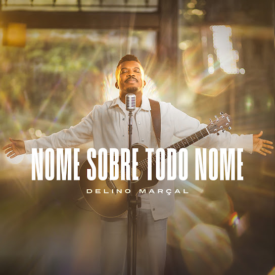 Delino Marçal é ganhador de um prêmio Grammy Latino“Nome Sobre Todo Nome” foi composta pelo próprio cantor