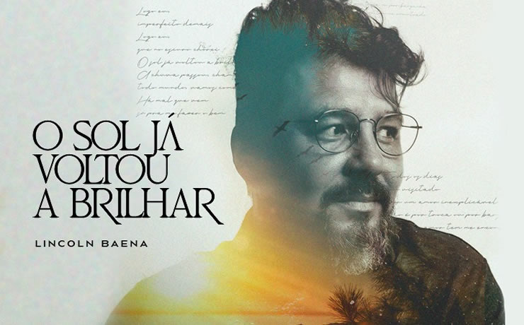 Novo single de Lincoln Baena chegará primeiro às principais rádios do país – O Sol já voltou