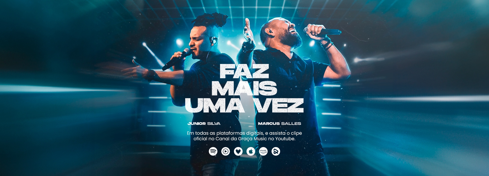 Lançamento Graça Music: Single “Faz mais uma vez” – Junior Silva feat Pr. Marcus Salles