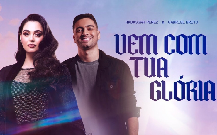 Hadassah Perez, collab Gabriel Brito, cantam a belíssima “Vem com Tua Glória”