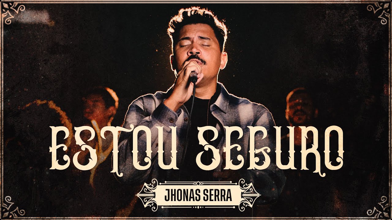 Cantor Jhonas Serra Lança “Estou Seguro” pela Brasas Music