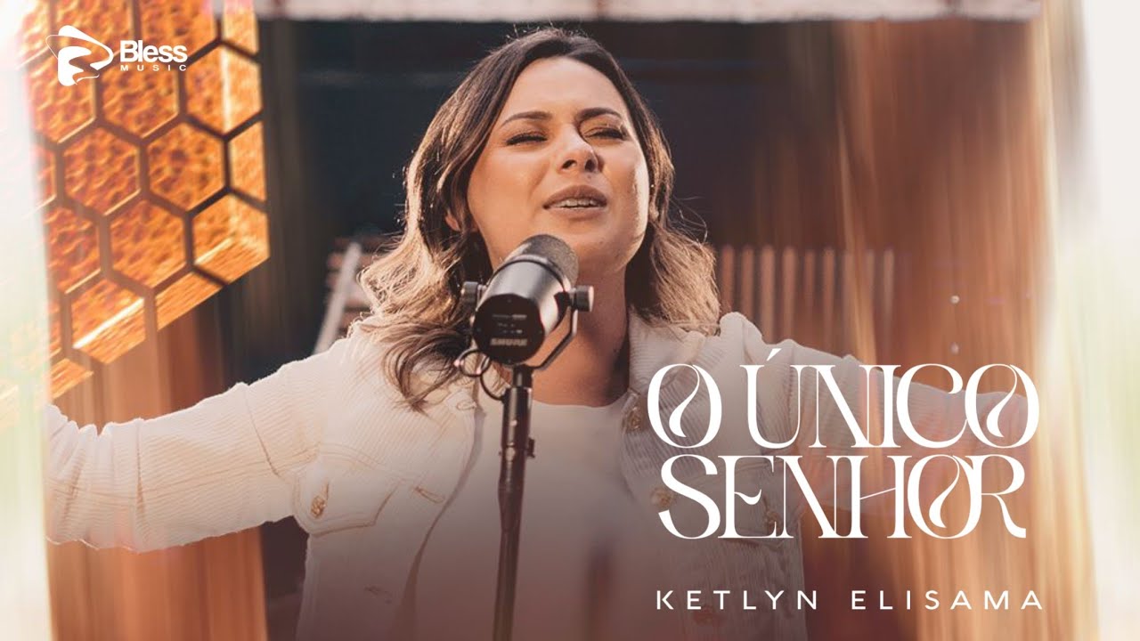 Ketlyn Elisama Lança Novo Single “O Único Senhor” pela Bless Music